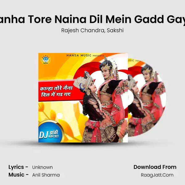 Kanha Tore Naina Dil Mein Gadd Gaye mp3 song