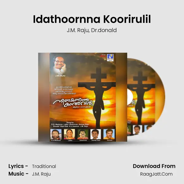 Idathoornna Koorirulil Song mp3 | J.M. Raju