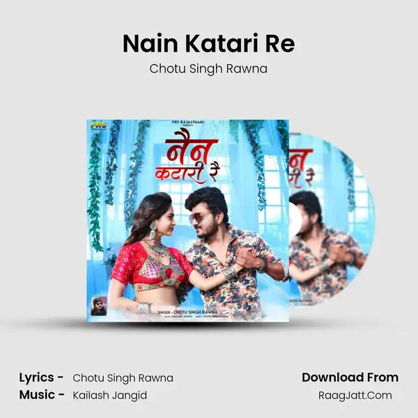 Nain Katari Re - Chotu Singh Rawna