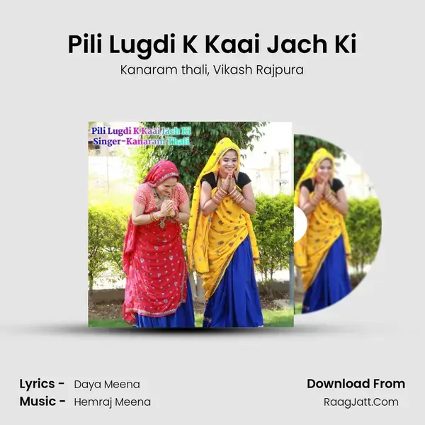 Pili Lugdi K Kaai Jach Ki - Kanaram thali