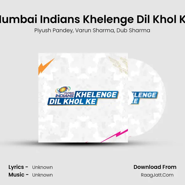 Mumbai Indians Khelenge Dil Khol Ke mp3 song