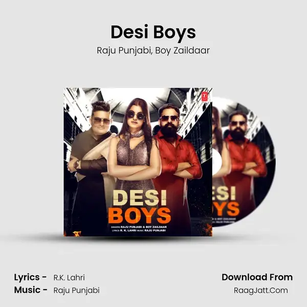 Desi Boys Song mp3 | Raju Punjabi