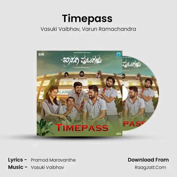 Timepass (From Khasagi Putagalu) mp3 song