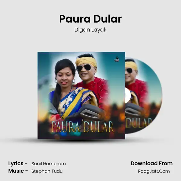 Paura Dular Song mp3 | Digan Layak