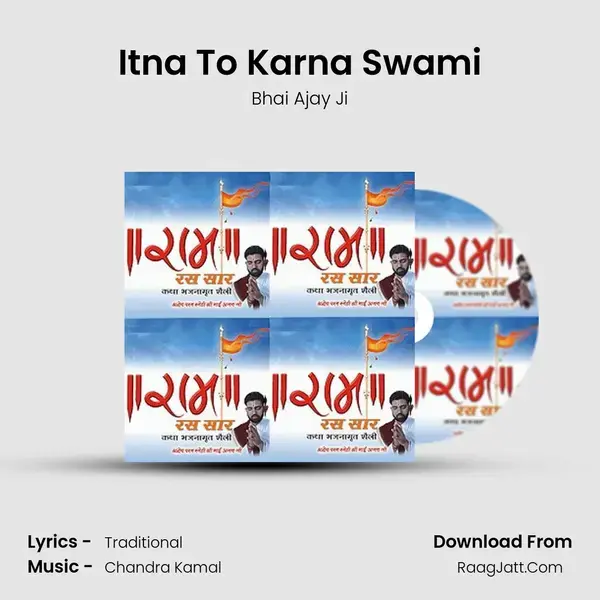 Itna To Karna Swami Song mp3 | Bhai Ajay Ji