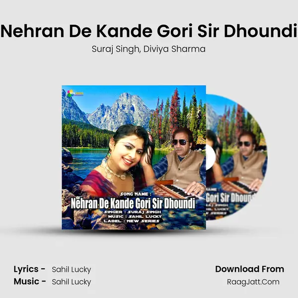 Nehran De Kande Gori Sir Dhoundi Song mp3 | Suraj Singh