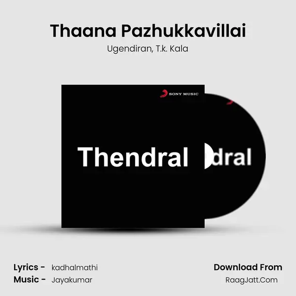 Thaana Pazhukkavillai mp3 song