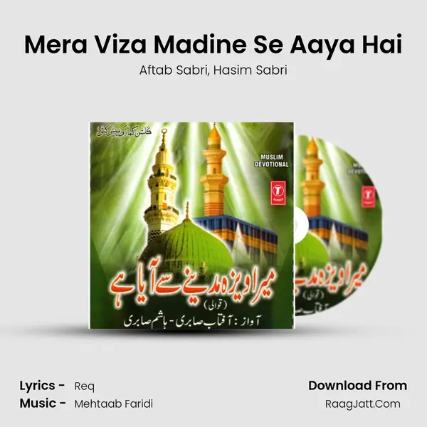 Mera Viza Madine Se Aaya Hai mp3 song