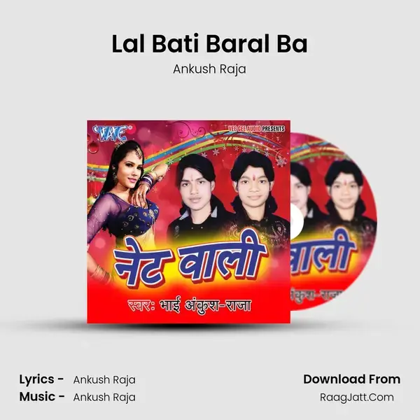 Lal Bati Baral Ba Song mp3 | Ankush Raja