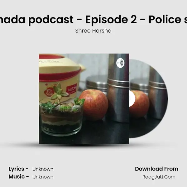 Kannada podcast - Episode 2 - Police story mp3 song