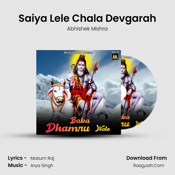 Saiya Lele Chala Devgarah Song mp3 | Abhishek Mishra