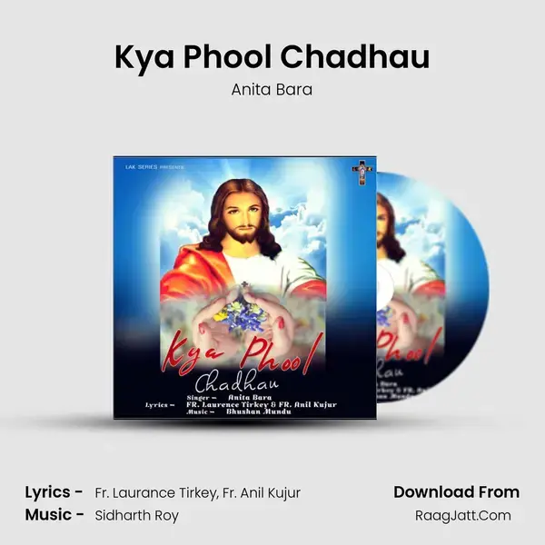 Kya Phool Chadhau mp3 song