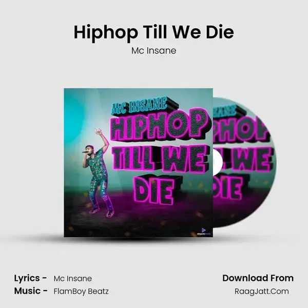 Hiphop Till We Die Song mp3 | Mc Insane