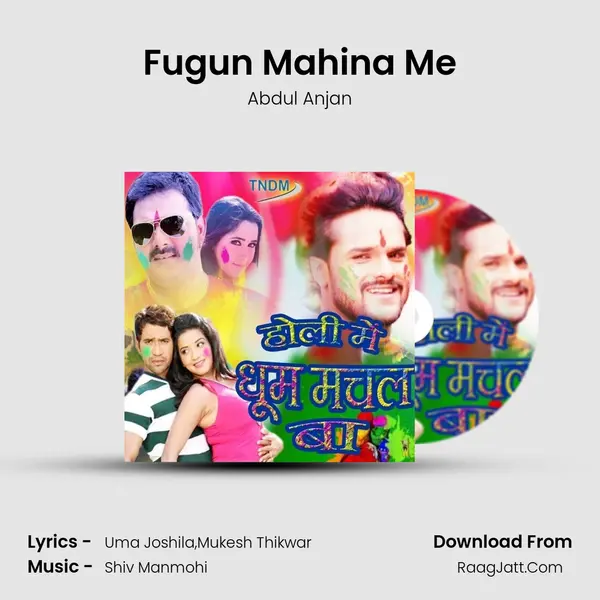 Fugun Mahina Me Song mp3 | Abdul Anjan