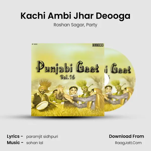 Kachi Ambi Jhar Deooga Song mp3 | Roshan Sagar