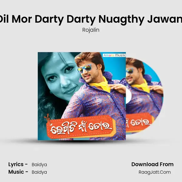 Dil Mor Darty Darty Nuagthy Jawani Song mp3 | Rojalin