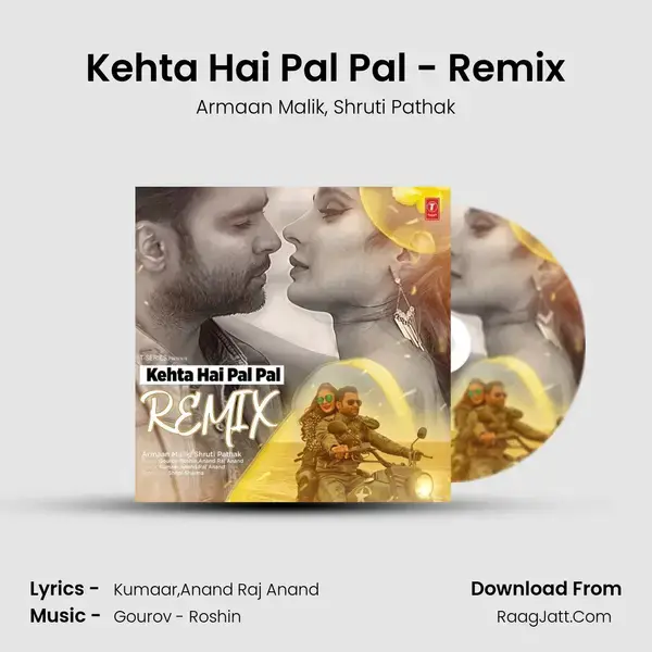 Kehta Hai Pal Pal - Remix mp3 song