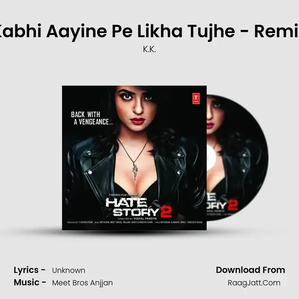 Kabhi Aayine Pe Likha Tujhe - Remix Song mp3 | K.K.