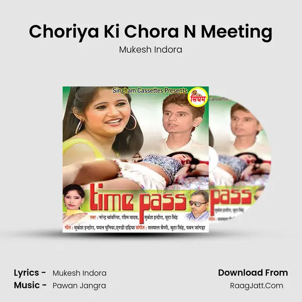 Choriya Ki Chora N Meeting mp3 song