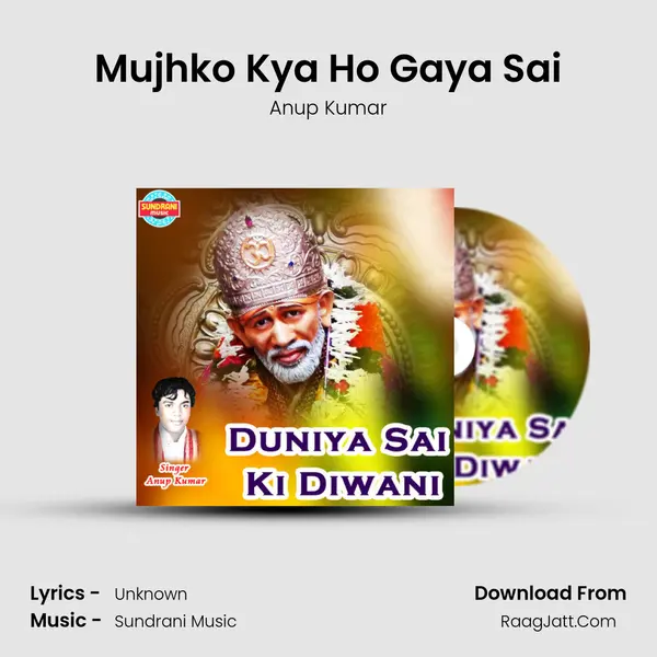 Mujhko Kya Ho Gaya Sai mp3 song