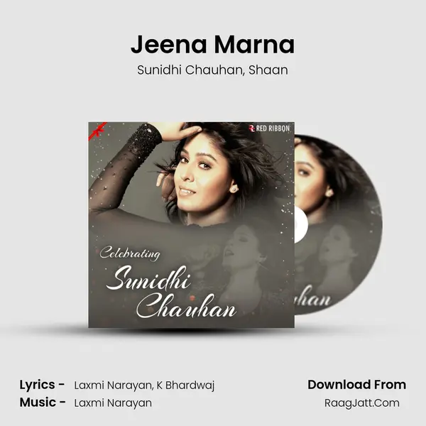 Jeena Marna Song mp3 | Sunidhi Chauhan