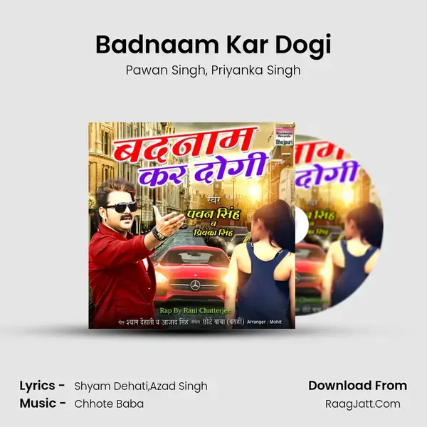 Badnaam Kar Dogi - Pawan Singh