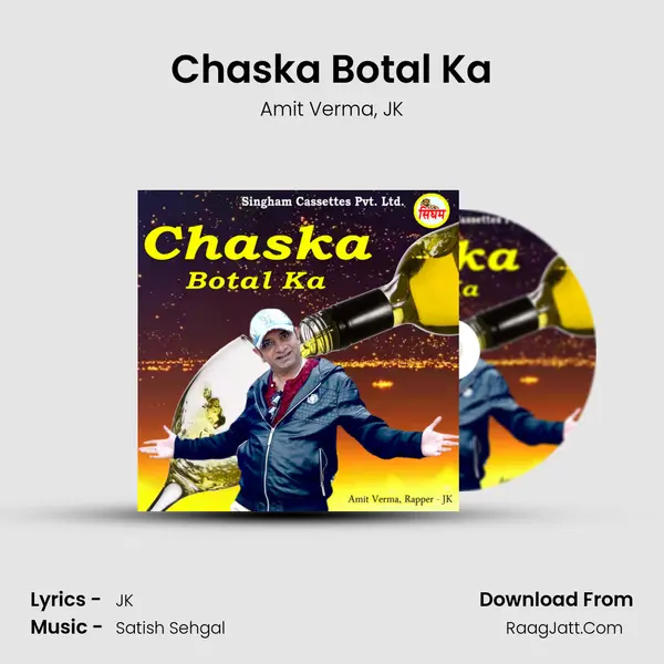 Chaska Botal Ka - Amit Verma