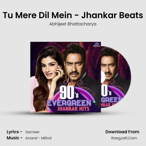 Tu Mere Dil Mein - Jhankar Beats Song mp3 | Abhijeet Bhattacharya