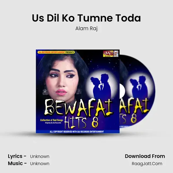 Us Dil Ko Tumne Toda Song mp3 | Alam Raj