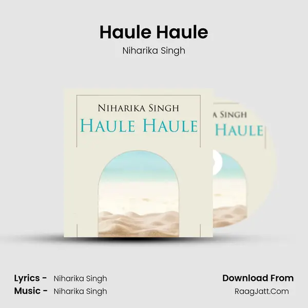 Haule Haule mp3 song