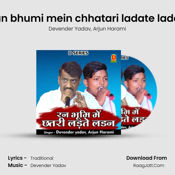 Ran bhumi mein chhatari ladate ladan mp3 song