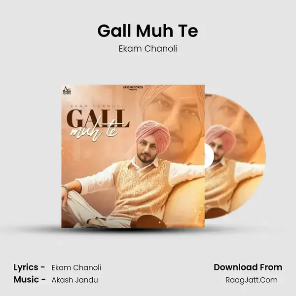 Gall Muh Te - Ekam Chanoli