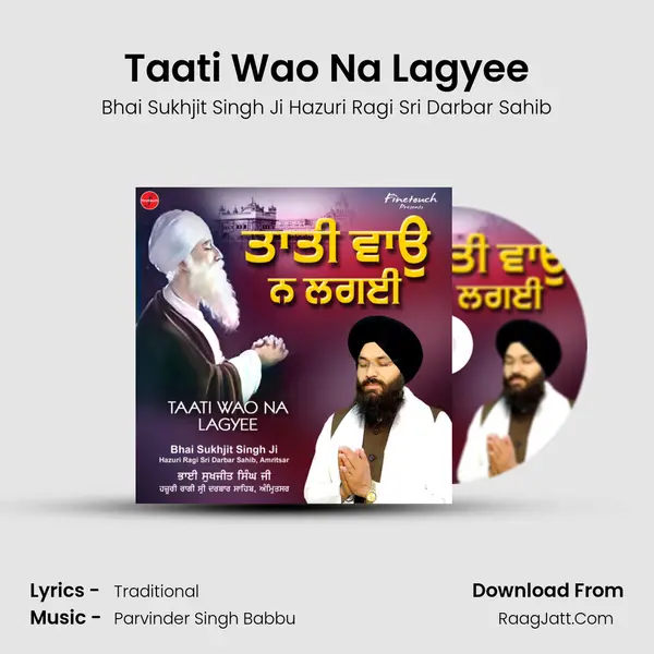 Taati Wao Na Lagyee Song mp3 | Bhai Sukhjit Singh Ji Hazuri Ragi Sri Darbar Sahib