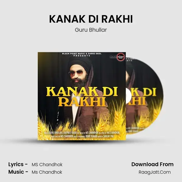 KANAK DI RAKHI Song mp3 | Guru Bhullar