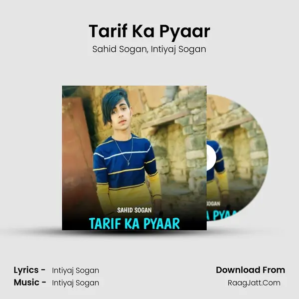 Tarif Ka Pyaar Song mp3 | Sahid Sogan