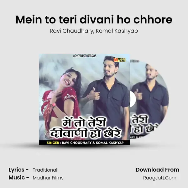 Mein to teri divani ho chhore Song mp3 | Ravi Chaudhary