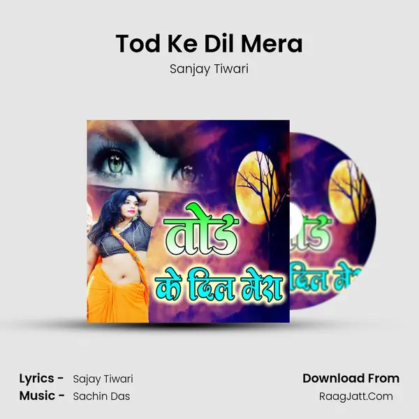 Tod Ke Dil Mera mp3 song