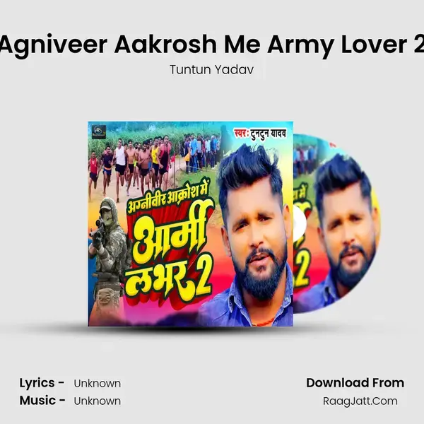 Agniveer Aakrosh Me Army Lover 2 mp3 song