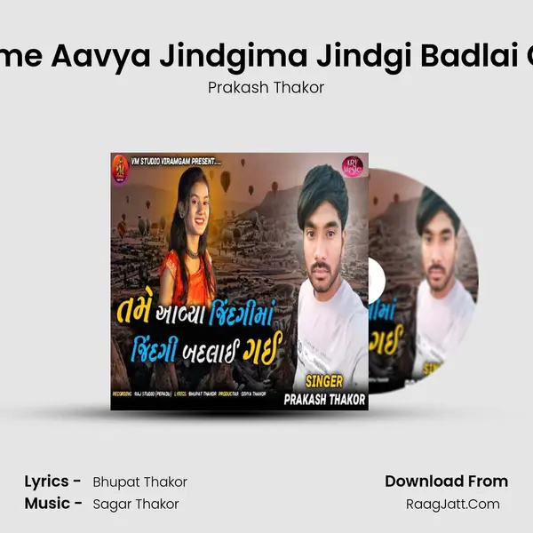 Tame Aavya Jindgima Jindgi Badlai Gai - Prakash Thakor