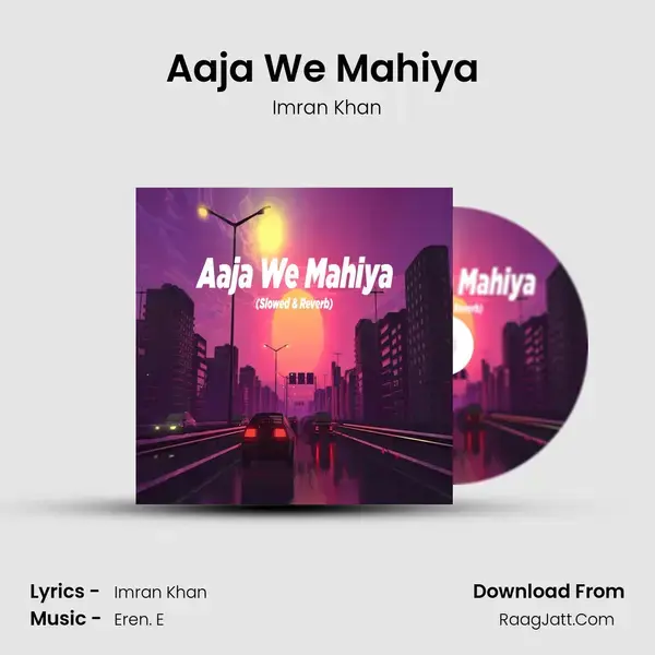 Aaja We Mahiya (lofi Slow Reverb) mp3 song