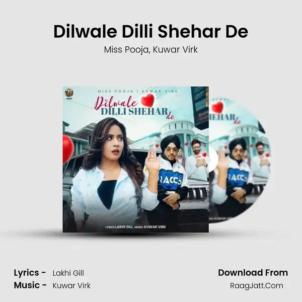 Dilwale Dilli Shehar De mp3 song