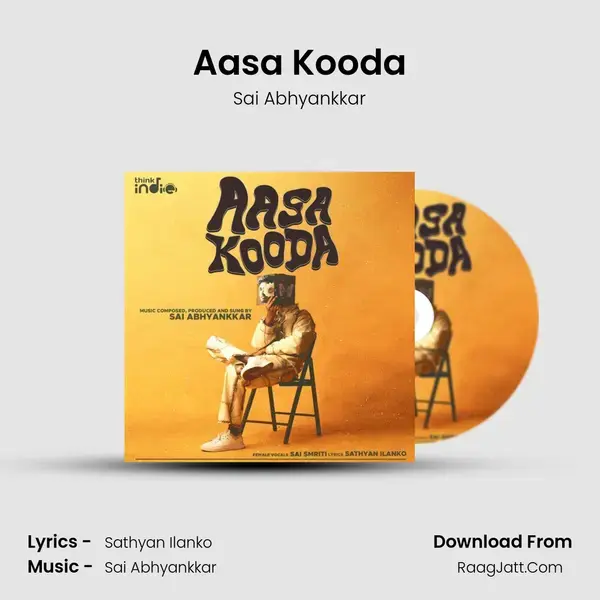 Aasa Kooda From Think Indie - Sai Abhyankkar