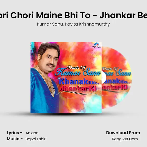 Chori Chori Maine Bhi To - Jhankar Beats Song mp3 | Kumar Sanu