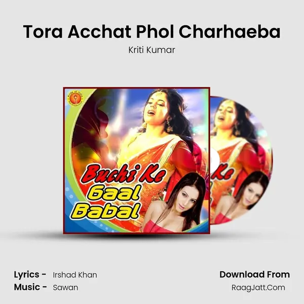 Tora Acchat Phol Charhaeba mp3 song