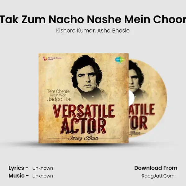 Tak Zum Nacho Nashe Mein Choor Song mp3 | Kishore Kumar