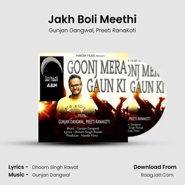 Jakh Boli Meethi Song mp3 | Gunjan Dangwal