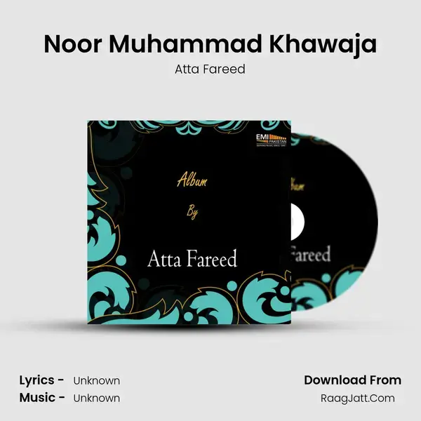 Noor Muhammad Khawaja Song mp3 | Atta Fareed