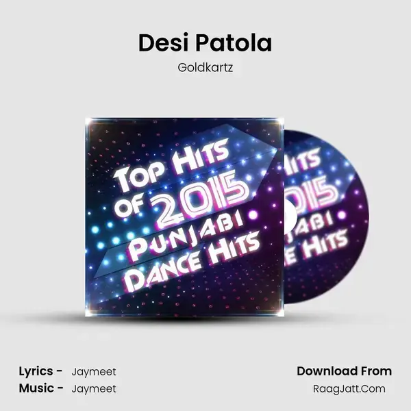 Desi Patola mp3 song