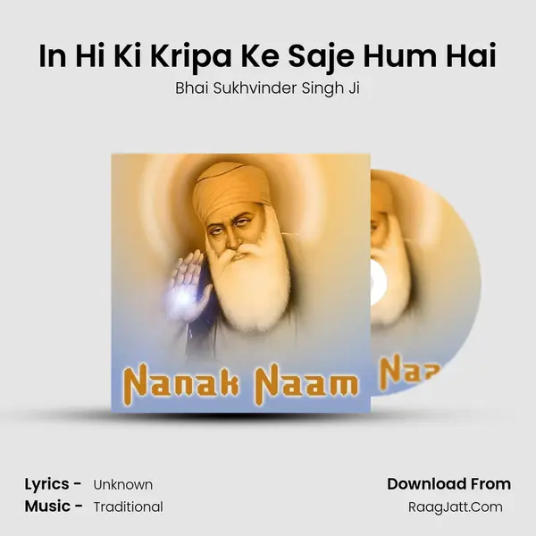 In Hi Ki Kripa Ke Saje Hum Hai Song mp3 | Bhai Sukhvinder Singh Ji