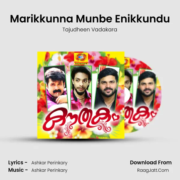 Marikkunna Munbe Enikkundu Song mp3 | Tajudheen Vadakara